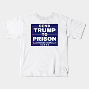 SEND TRUMP TO PRISON   Joe Biden Harris 2024-anti trump Kids T-Shirt